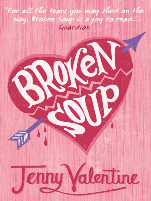 Title details for Broken Soup by Jenny Valentine - Available